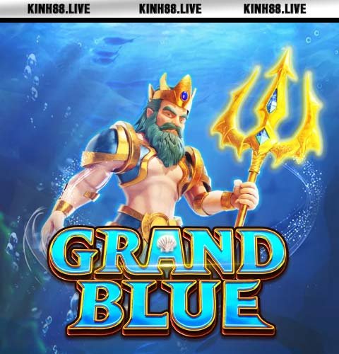Giới thiệu nổ hũ Grand Blue - Nhà phát triển FA Chai Gaming